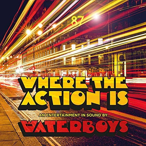 The Waterboys Where the Action is - kopie