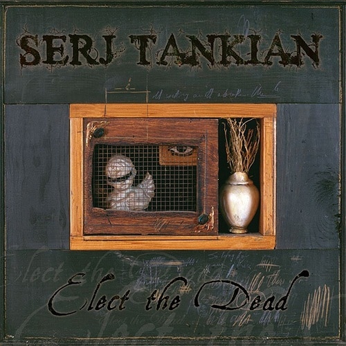 Serj Tankian Elect The Dead