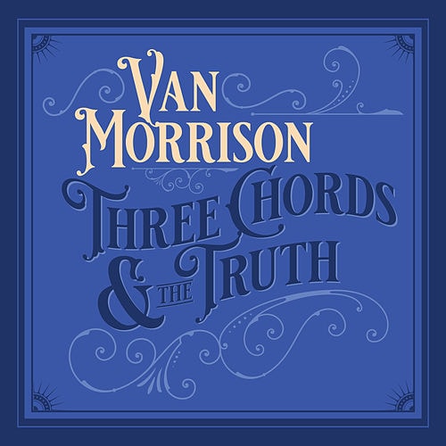 Van Morrison Three Chords & The Truth
