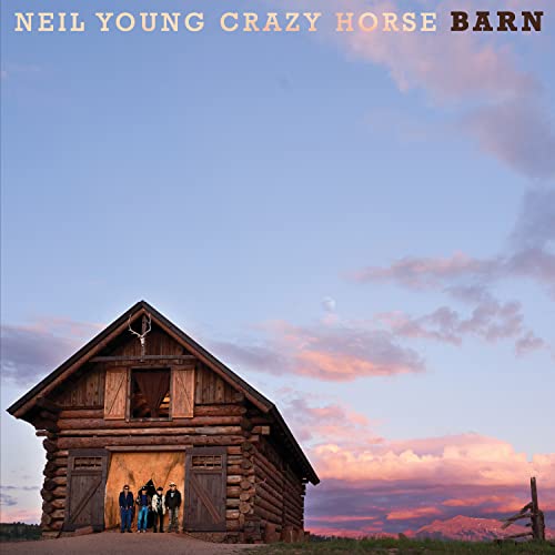Neil Young & Crazy Horse The Barn