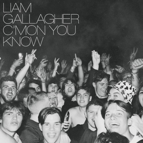 Liam Gallagher C'mon You Know