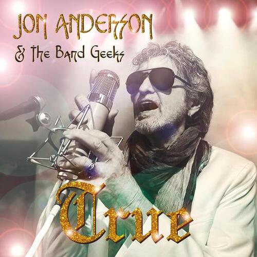 Jon Anderson and The Band GeeksTrue