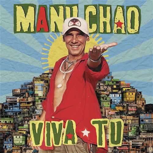 Manu Chao Viva Tu